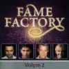 Fame Factory - Fame Factory, Vol. 2